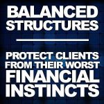A Balanced Structured Settlement Protects Clients From Their Worst Financial Instincts