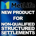 MetLife Introduces New Product For Non-Qualified Structured Settlements