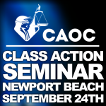 See you at the CAOC’s 2026 Class Action Seminar on Thursday, September 24 in Newport Beach